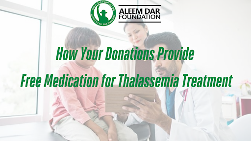 How Your Donations Provide Free Medication for Thalassemia Treatment